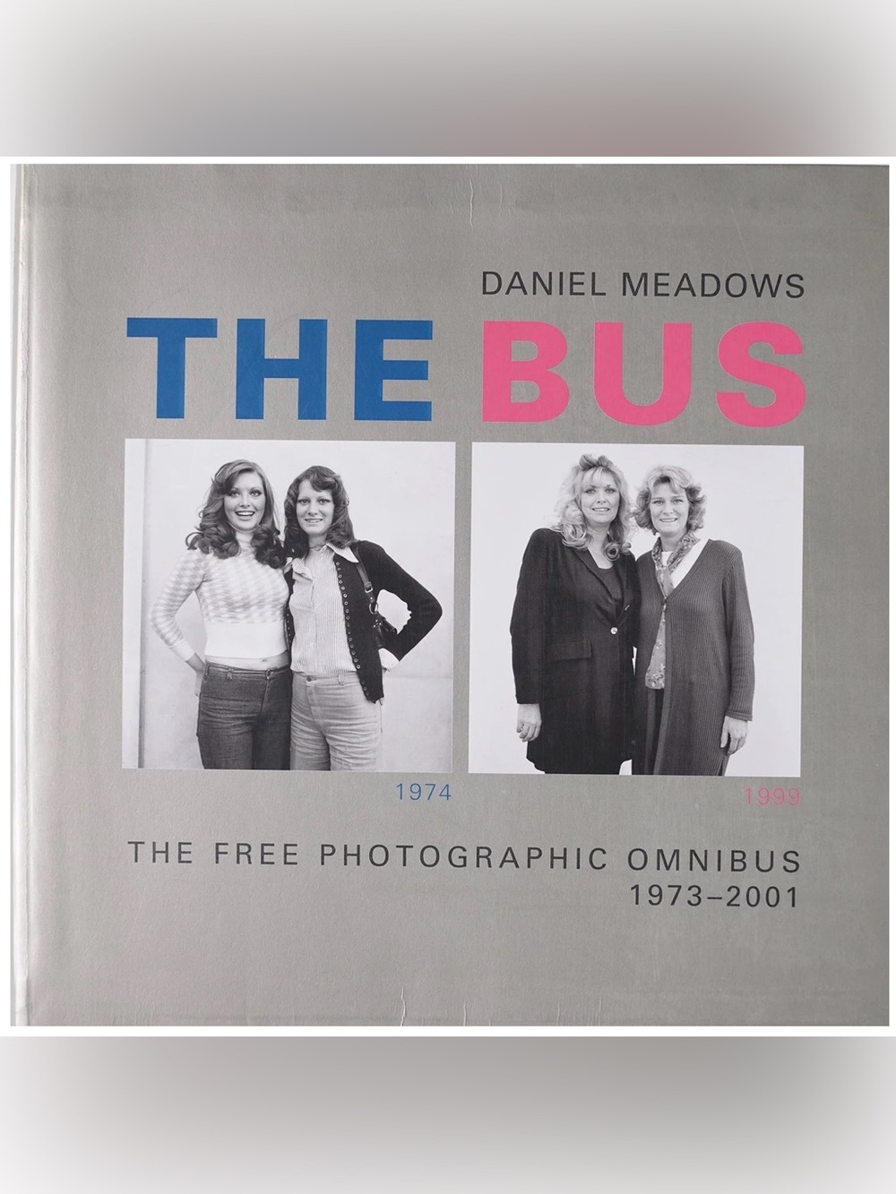 The Bus: The Free Photographic Omnibus 1973-2001 by Daniel Meadows